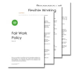 Stack of policy documents with titles "Fair Work Policy 107," "Leave Policy," "Flexible Working," and "Pregnancy at Work." The Fair Work Policy 107 cover page has a green logo placeholder in the top left corner.