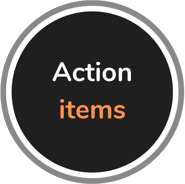 A circular sign with a black background and gray border displays the words "Action items" in white and orange text, featuring the ScaleTrac logo for added emphasis.